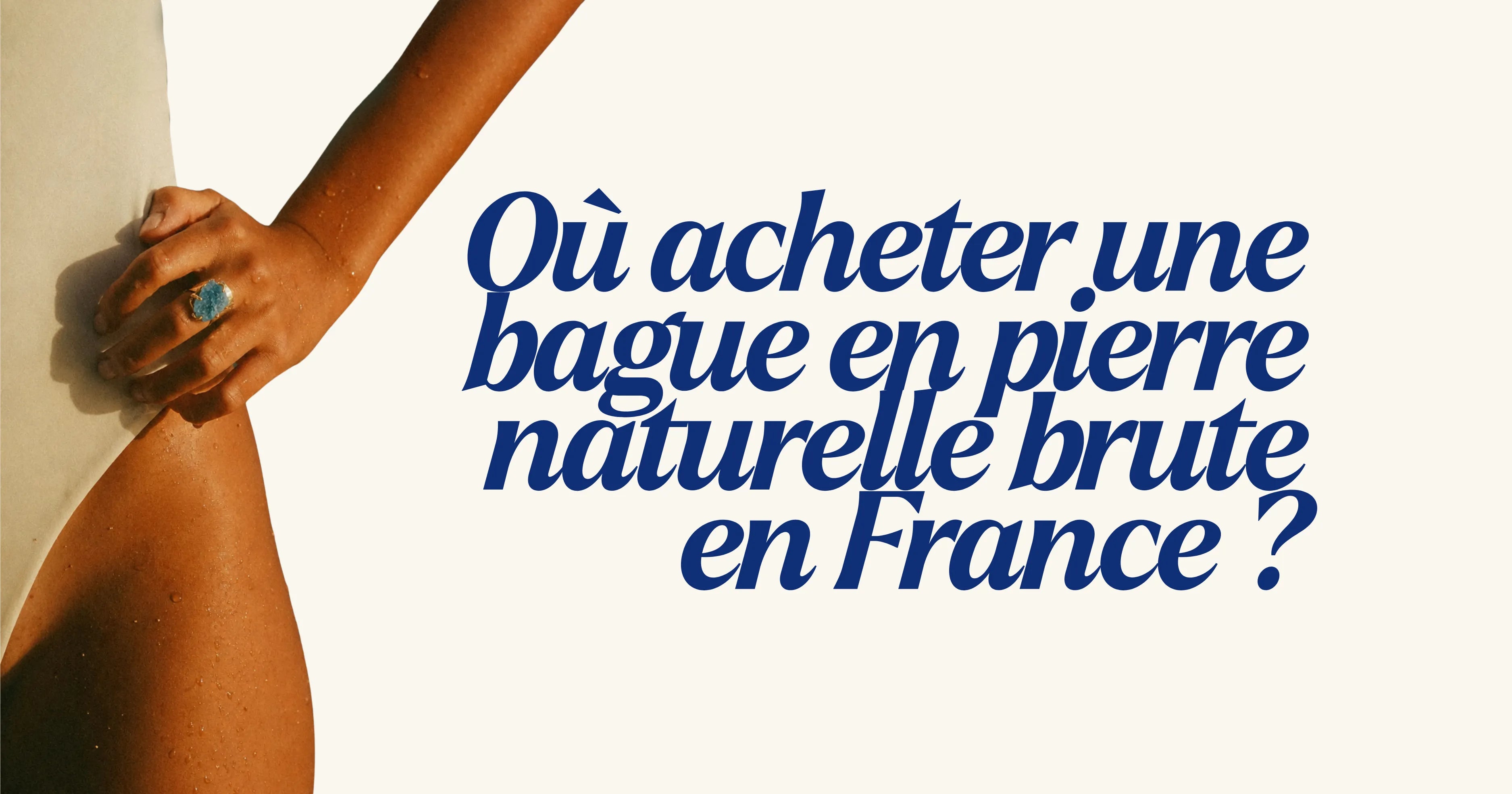 Où acheter une bague en pierre naturelle brute en France ?